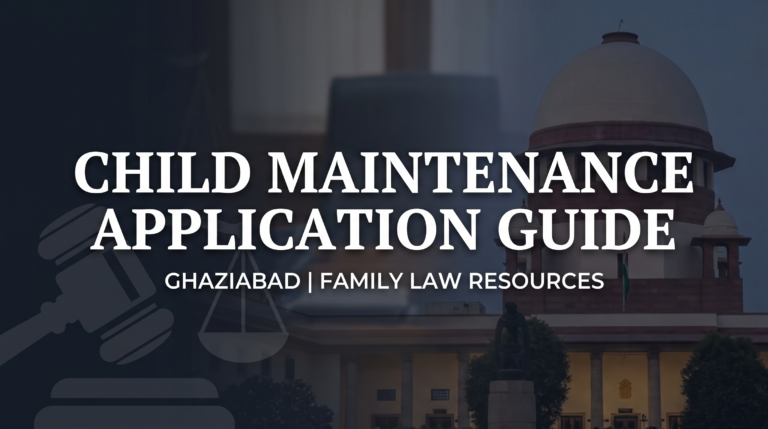 How To File Child Maintenance Application Ghaziabad
