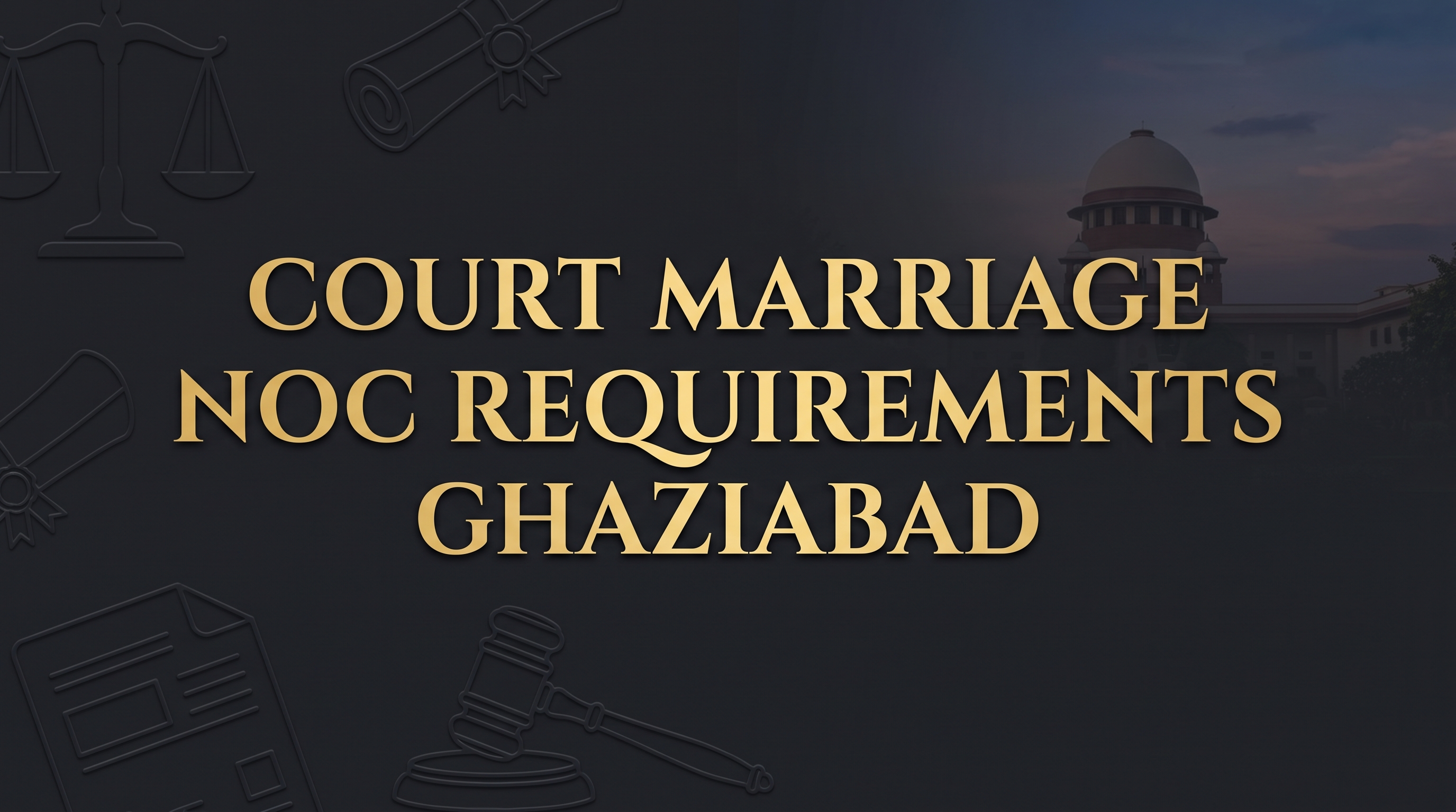 Special Marriage Act 1954 eligibility criteria for court marriage in Ghaziabad